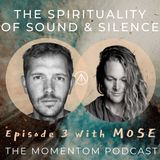 Mose - The Spirituality of Sound and Silence