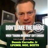 Don’t Fake the Badge (When “Trauma-Informed” Isn’t Enough) AUDIO ONLY