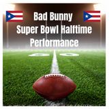 Bad Bunny’s Superbowl Halftime Performance