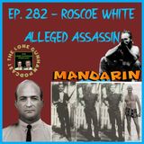 JFK Assassination - Ep. 282 - Roscoe White...Alleged Assassin