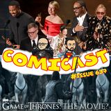 Issue 637: Oscars Reaction & Game of Thrones: the Movie?