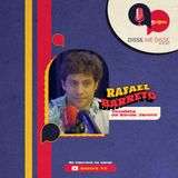 RAFAEL BARRETO - DISSE ME DISSE #18