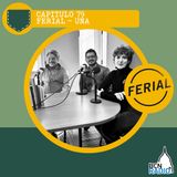 Capítulo 79- FERIAL- UNA- Patricio Gatti, Marina Malfé y Fernando Marin