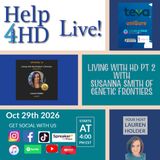 Living with HD, Part 2, with Susanna of Genetic Frontiers