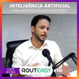 Caio Reina e a Inteligência Artificial para roteirização mais eficiente com a RoutEasy