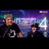 Flat Earth 4! Ft. Dave Weiss & Trebles Garcia