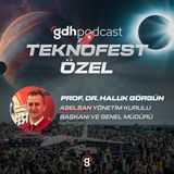 Prof. Dr. Haluk Görgün | Aselsan Yönetim Kurulu Başkanı Ve Genel Müdürü | #TEKNOFEST Özel