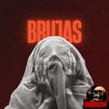 HORROR CAST : LAS BRUJAS QUE TE QUITARON EL AMOR / RELATOS DE BRUJAS