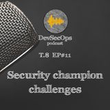 #08 - 11 - How Security Champions Can Transform Your Development Team's Approach to Safety