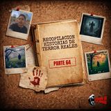 Recopilación: Historias de Terror Reales - Parte 64