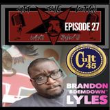 Brandon "bdemdown" Lyles (Cult 45 Movie Podcast)