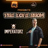THE DOPE SHOW! con Imperatorz 4.5.24