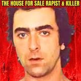 The House For Sale Rapist & Killer - World's Most Evil Killers