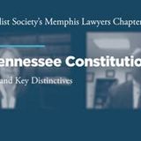 The Tennessee Constitution: Its History and Key Distinctives