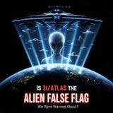 Project Blue Beam Activated: Is 3i/ATLAS the Alien False Flag We Were Warned About?