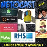 NETOCAST 1399 DE 27/02/2021 - SATÉLITE BRASILEIRO AMAZÔNIA 1