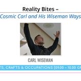 Cosmic Carl and his Wizeman Ways | Reality Bites with Wendy Smith