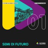 Episodio 1 - Semi di futuro