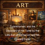 Tutankhamen and the Discovery of His Tomb by the Late Earl of Carnarvon and Mr Howard Carter - Sir Grafton Elliot Smith