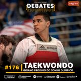#176 | Taekwondo: goiano próximo do sonho olímpico