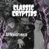 Classic Cryptids with Dr. Judd Burton - Unrefined Podcast.com