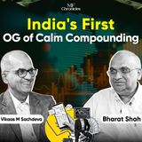 Bharat Shah: The OG of Calm Compounding | Vikaas M Sachdeva | Ep. 2  MF Chronicles 1991-2000
