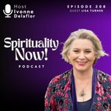 Unlocking Your Higher Self: A Practical Approach to Spiritual Awakening with Lisa Turner & Ivonne Delaflor