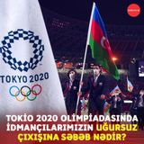 Tokio 2020 olimpiadasında idmançılarımızın uğursuz çıxışına səbəb nədir? | Overtime #22