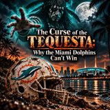 The Curse of the Tequesta: Why the Miami Dolphins Can’t Win