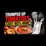 Trumped Up Tomatoes Cost 40% More