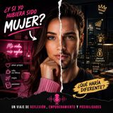 ¿Qué Harías Si Fueras del Sexo Opuesto? | Debate Sin Filtro Entre Amigos
