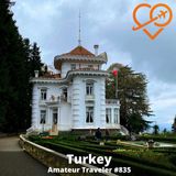 AT#835 - Travel to Turkey (Türkiye)