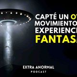 Capté un OVNI en movimiento y más experiencias de Fantasmas