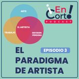El Paradigma 🧩 Del Artista - EP #3