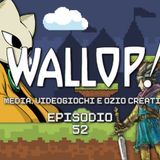 Wallop! Puntata 52 - Appresso ai Metal Slime