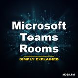 Microsoft Teams Rooms - Simply Explained
