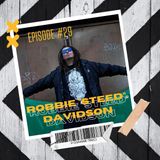 #29 - Robbie "Steed" Davidson