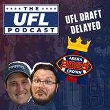 UFL Draft Postponed, AF1 Crown Preview & Picks | UFL Podcast #109