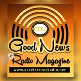Good News Radio Magazine 2/21/2024