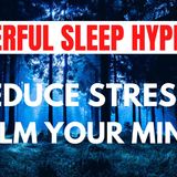 SLEEP HYPNOSIS to Calm you Mind and Reduce Stress (Get your BEST SLEEP tonight_)