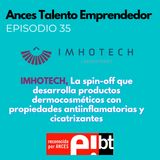 35 Imhotech, spin-off dermocosmética universitaria con sello EIBT de ANCES
