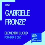 50. Gabriele Fronzè, CEO di Elemento Cloud