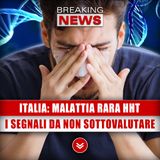 Italia, Malattia Rara HHT: I Segnali Da Non Sottovalutare!