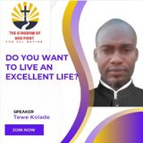 DO YOU WANT TO LIVE AN EXCELLENT LIFE?