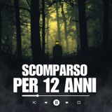Scomparso nella foresta per 12 anni