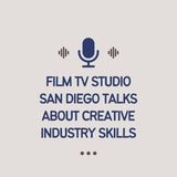 Film TV Studio San Diego Talks About Creative Industry Skills