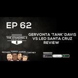 EP 62 | Reviewing Gervonta 'Tank' Davis 6th Round KO Win over Leo Santa Cruz and More