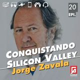 Conquistando Silicon Valley con Jorge Zavala.