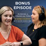 BONUS Episode - Behind the Firm: Jackie Egidio on Running Sonoma Wealth Advisors