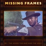 Episode 89 - The Good the Bad and the Ugly